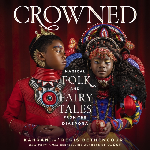 CROWNED : Magical Folk and Fairy Tales from the Diaspora, eAudiobook MP3 eaudioBook