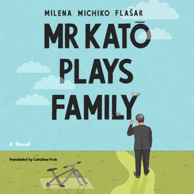Mr Kato Plays Family : A Novel, eAudiobook MP3 eaudioBook