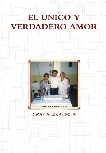 EL Unico Y Verdadero Amor, Hardback Book