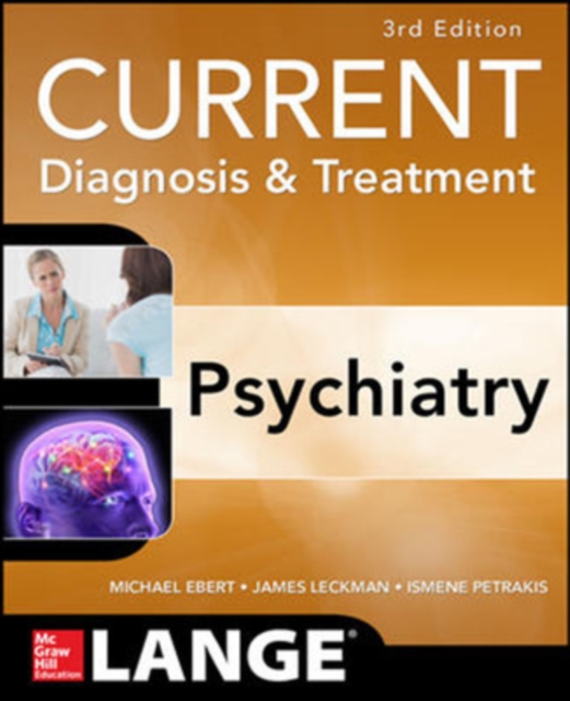 CURRENT DIAGNOSIS & TREATMENT PSYCHIATRY 3E, Paperback / softback Book
