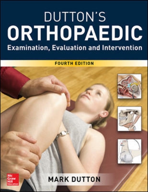 Dutton's Orthopaedic: Examination, Evaluation and Intervention, Fourth Edition, Hardback Book
