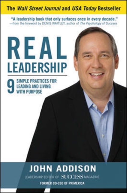 Real Leadership: 9 Simple Practices for Leading and Living with Purpose, Hardback Book