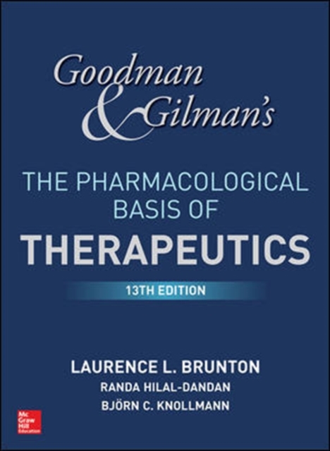 Goodman and Gilman's The Pharmacological Basis of Therapeutics, Hardback Book