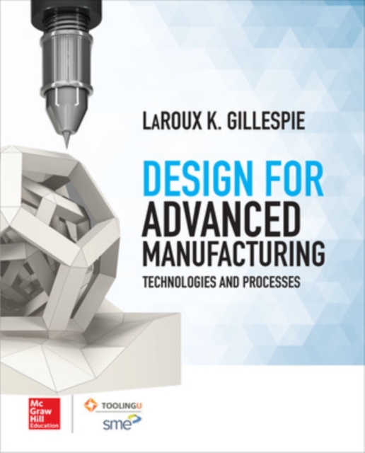 Design for Advanced Manufacturing: Technologies and Processes,  Book