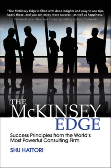 The McKinsey Edge: Success Principles from the World's Most Powerful Consulting Firm, Hardback Book