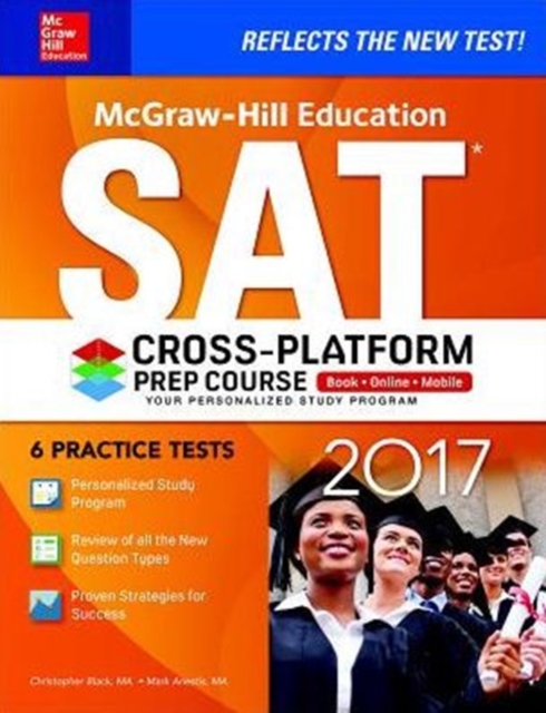 McGraw-Hill Education SAT 2017 Cross-Platform Prep Course, Paperback / softback Book