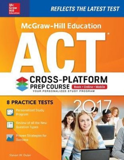 McGraw-Hill Education ACT 2017 Cross-Platform Prep Course, Paperback / softback Book