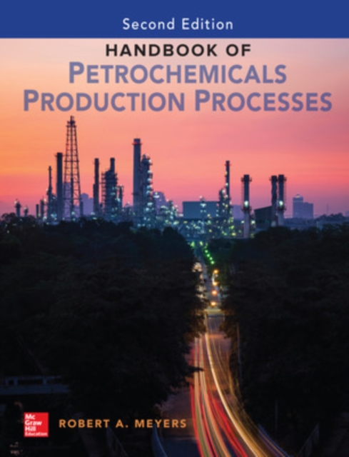 Handbook of Petrochemicals Production, Second Edition, Hardback Book