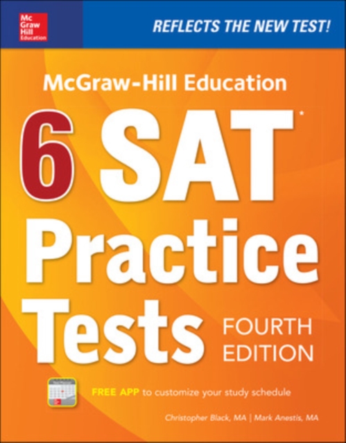 McGraw-Hill Education 6 SAT Practice Tests, Fourth Edition, Paperback / softback Book