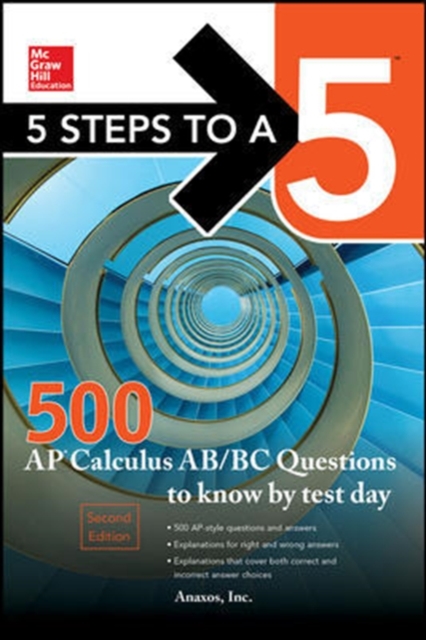5 Steps to a 5 500 AP Calculus AB/BC Questions to Know by Test Day, Second Edition, Paperback / softback Book