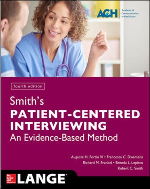 Smith's Patient Centered Interviewing: An Evidence-Based Method, Fourth Edition, Paperback / softback Book