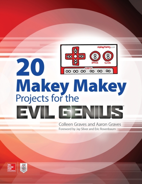 20 Makey Makey Projects for the Evil Genius, Paperback / softback Book