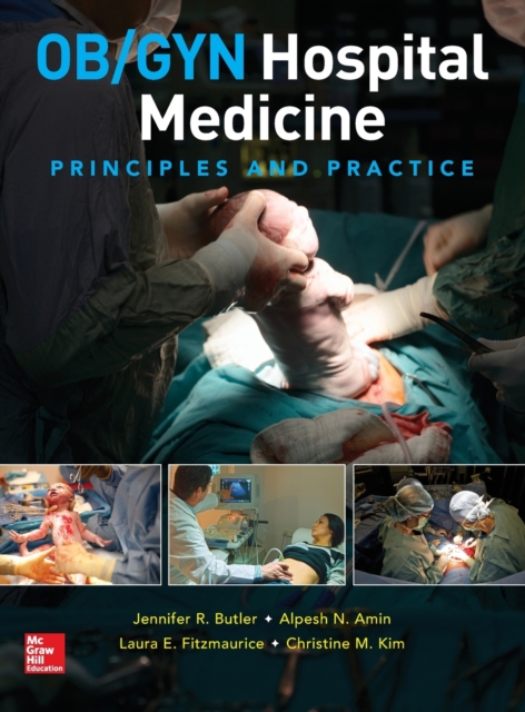 OB/GYN Hospital Medicine: Principles and Practice, Hardback Book