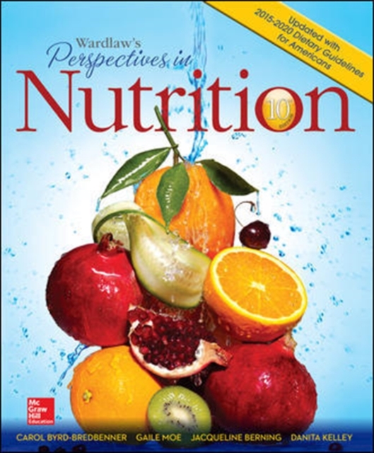 Wardlaws Perspectives in Nutrition Updated with 2015 2020 Dietary Guidelines for Americans, Hardback Book