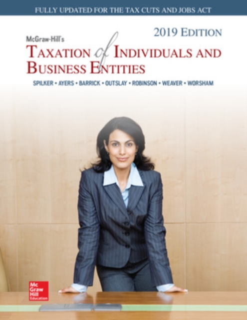 McGraw-Hill's Taxation of Individuals and Business Entities 2019 Edition, Paperback / softback Book