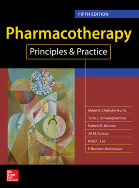 Pharmacotherapy Principles and Practice, Fifth Edition, Hardback Book