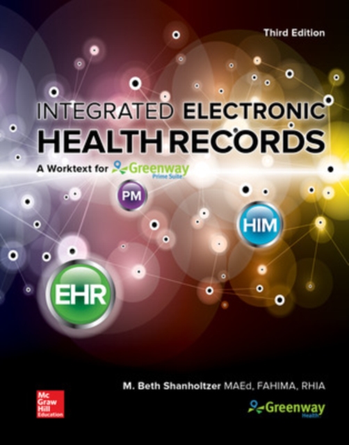 Integrated Electronic Health Records: A Worktext for Greenway Prime Suite, Spiral bound Book