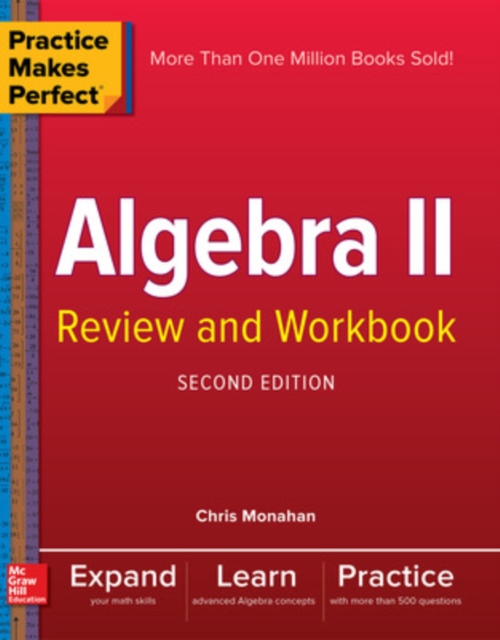 Practice Makes Perfect Algebra II Review and Workbook, Second Edition, Paperback / softback Book