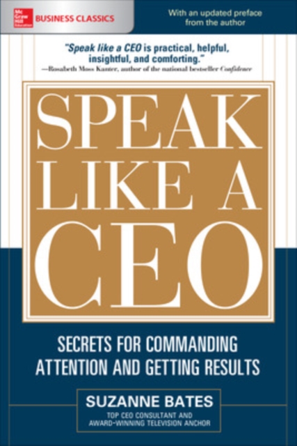 Speak Like a CEO: Secrets for Commanding Attention and Getting Results, Paperback / softback Book