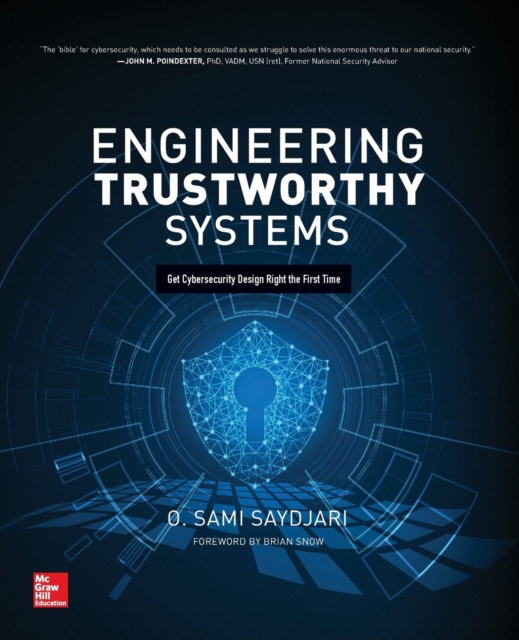 Engineering Trustworthy Systems: Get Cybersecurity Design Right the First Time, Paperback / softback Book