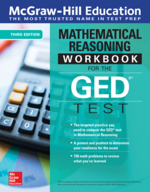 McGraw-Hill Education Mathematical Reasoning Workbook for the GED Test, Third Edition, Paperback / softback Book
