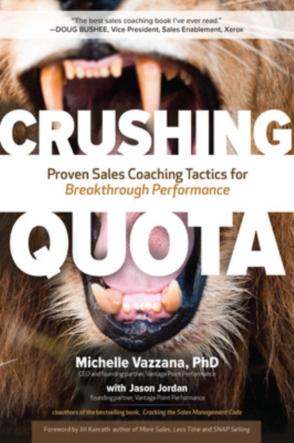 Crushing Quota: Proven Sales Coaching Tactics for Breakthrough Performance, Hardback Book