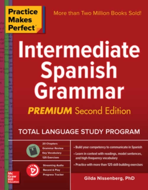 Practice Makes Perfect: Intermediate Spanish Grammar, Premium Second Edition, Paperback / softback Book