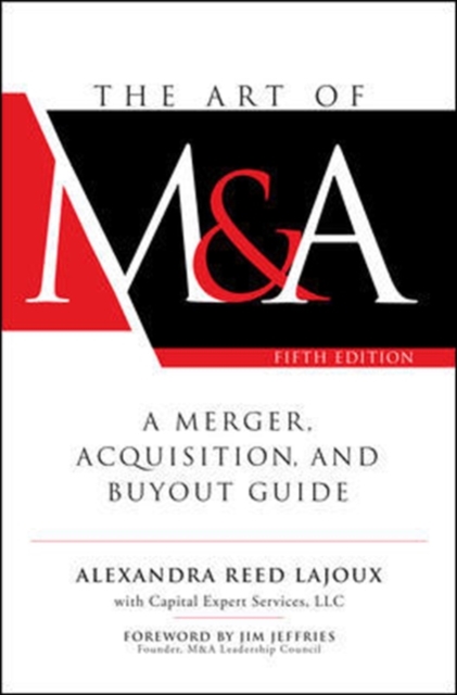 The Art of M&A, Fifth Edition: A Merger, Acquisition, and Buyout Guide, Hardback Book