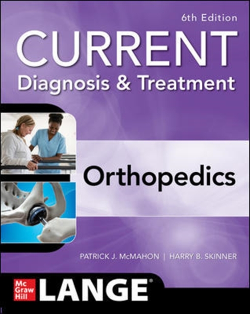 CURRENT Diagnosis & Treatment Orthopedics, Sixth Edition, Paperback / softback Book