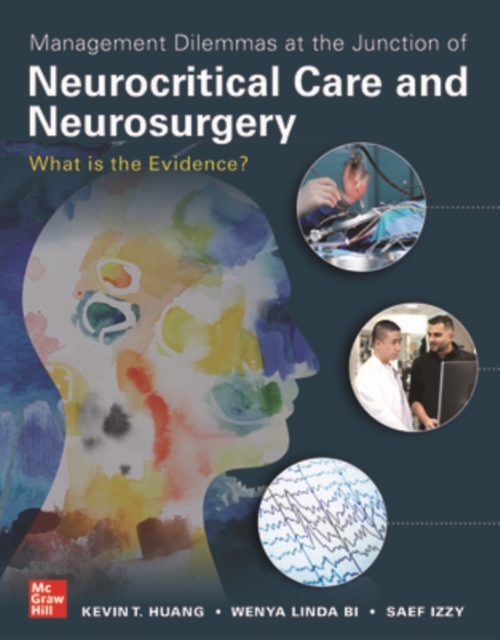 Management Dilemmas at the Junction of Neurocritical Care and Neurosurgery: What is the Evidence?, Paperback / softback Book