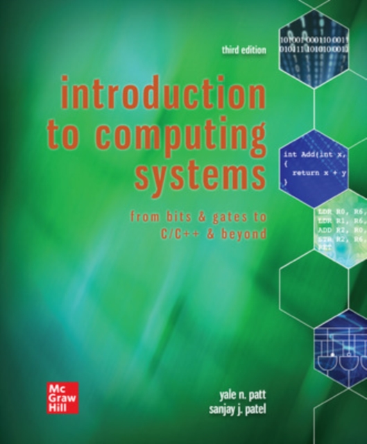 Introduction to Computing Systems: From Bits & Gates to C/C++ & Beyond, Hardback Book