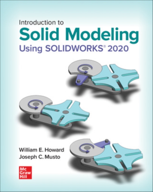 Introduction to Solid Modeling Using SOLIDWORKS 2020, Paperback / softback Book