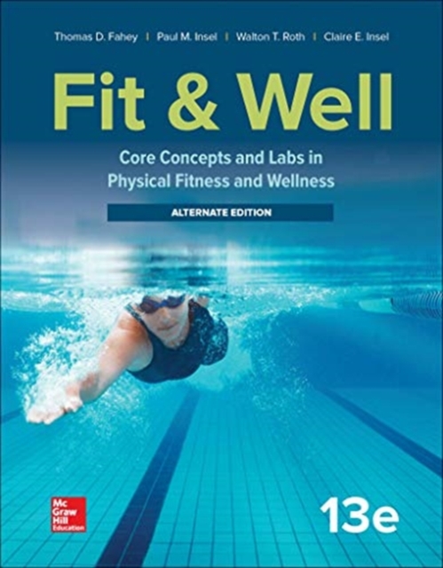 Fit & Well: Core Concepts and Labs in Physical Fitness and Wellness - Alternate Edition, Paperback / softback Book