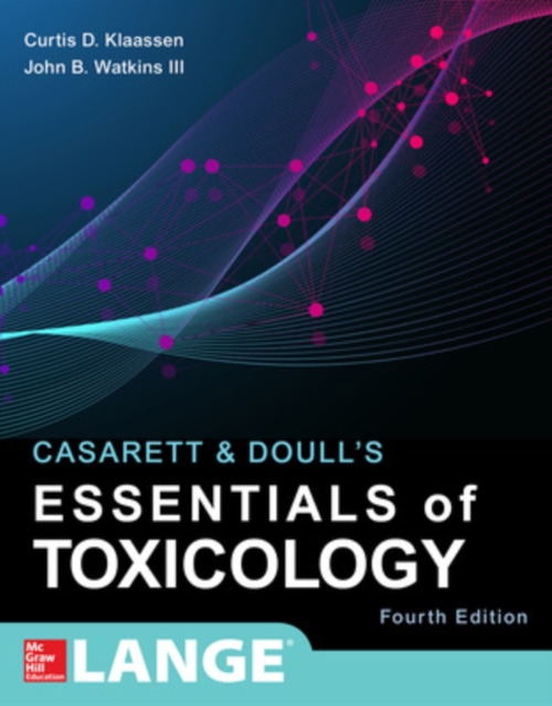 Casarett & Doull's Essentials of Toxicology, Fourth Edition, Paperback / softback Book