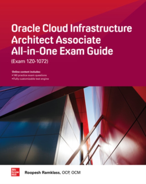Oracle Cloud Infrastructure Architect Associate All-in-One Exam Guide (Exam 1Z0-1072), Paperback / softback Book