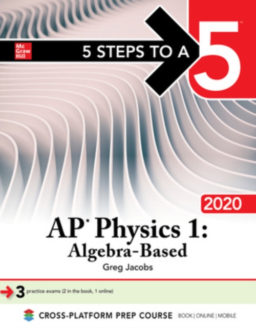 5 Steps to a 5: AP Physics 1: Algebra-Based 2020, Paperback / softback Book