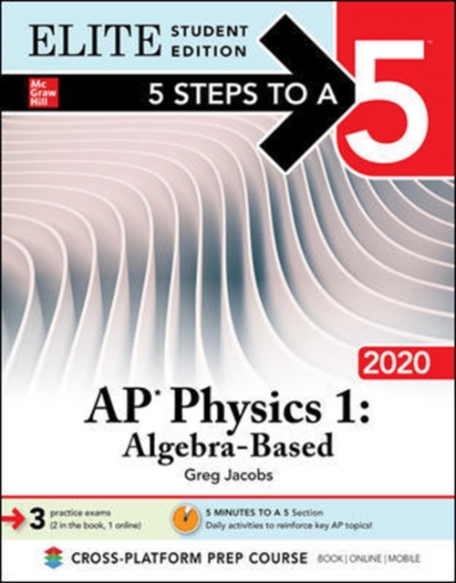 5 Steps to a 5: AP Physics 1: Algebra-Based 2020 Elite Student Edition, Paperback / softback Book