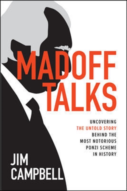 Madoff Talks: Uncovering the Untold Story Behind the Most Notorious Ponzi Scheme in History, Paperback / softback Book