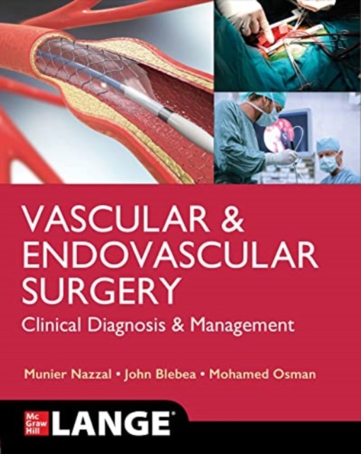 LANGE Vascular and Endovascular Surgery: Clinical Diagnosis and Management, Paperback / softback Book