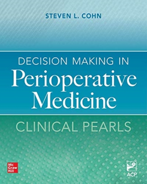 Decision Making in Perioperative Medicine: Clinical Pearls, Paperback / softback Book