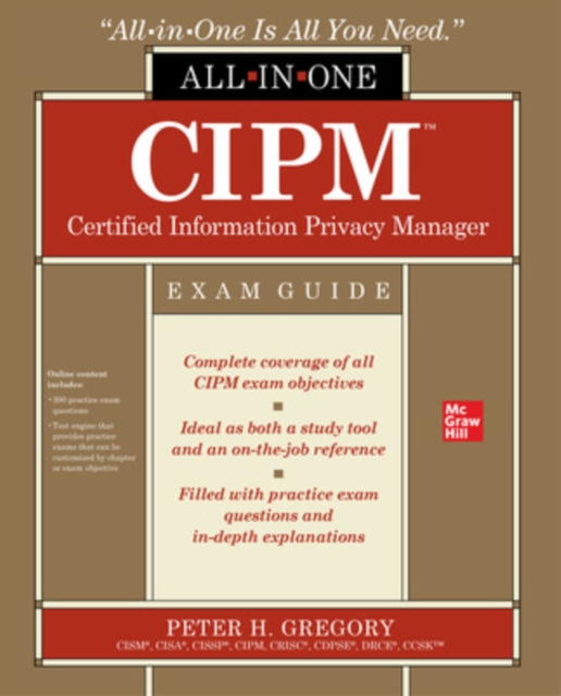 CIPM Certified Information Privacy Manager All-in-One Exam Guide, Paperback / softback Book