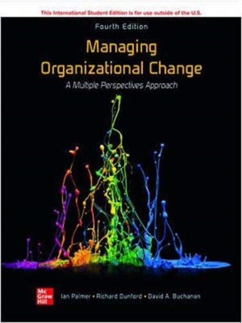 Managing Organizational Change:  A Multiple Perspectives Approach ISE, Paperback / softback Book