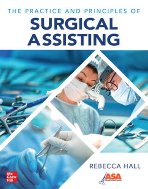 The Practice and Principles of Surgical Assisting, Paperback / softback Book
