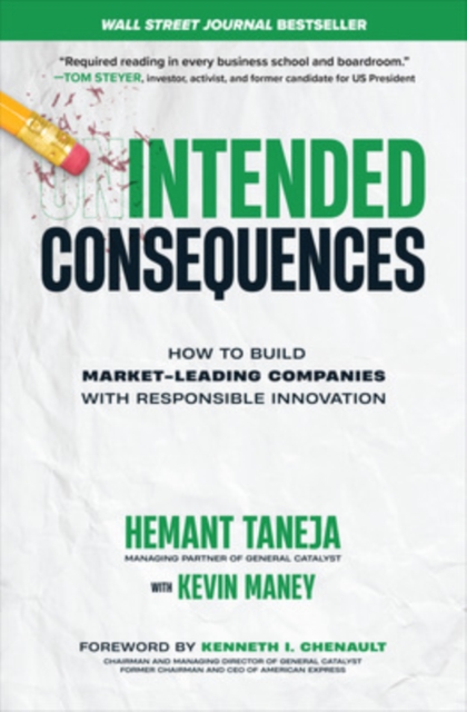 Intended Consequences: How to Build Market-Leading Companies with Responsible Innovation, Hardback Book