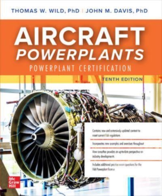 Aircraft Powerplants: Powerplant Certification, Tenth Edition, Paperback / softback Book