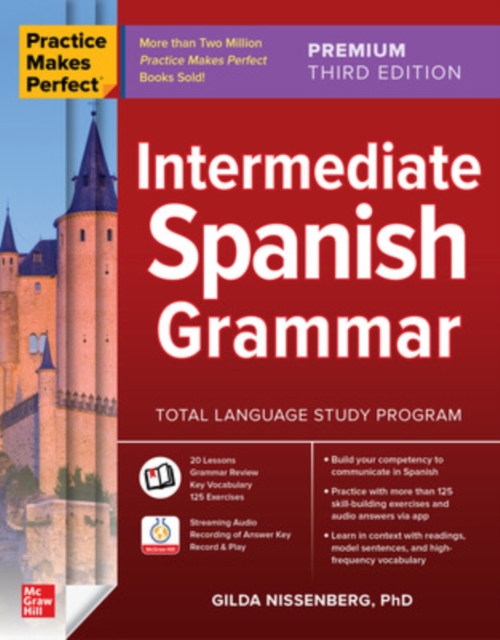 Practice Makes Perfect: Intermediate Spanish Grammar, Premium Third Edition, Paperback / softback Book