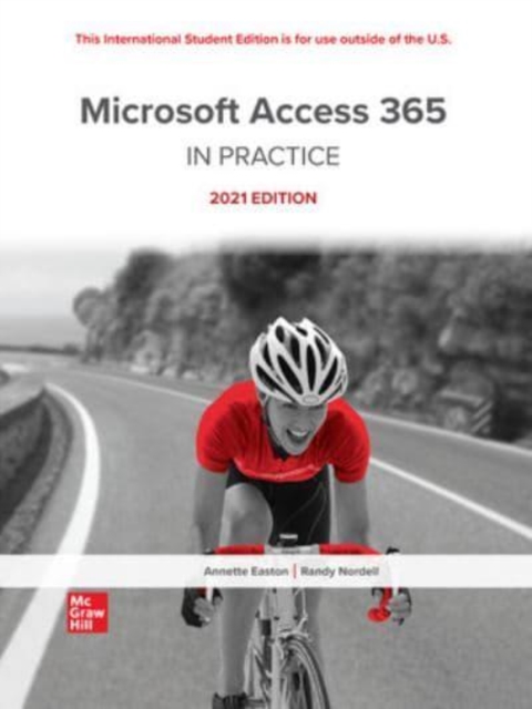 ISE Microsoft Access 365 Complete: In Practice, 2021 Edition, Paperback / softback Book
