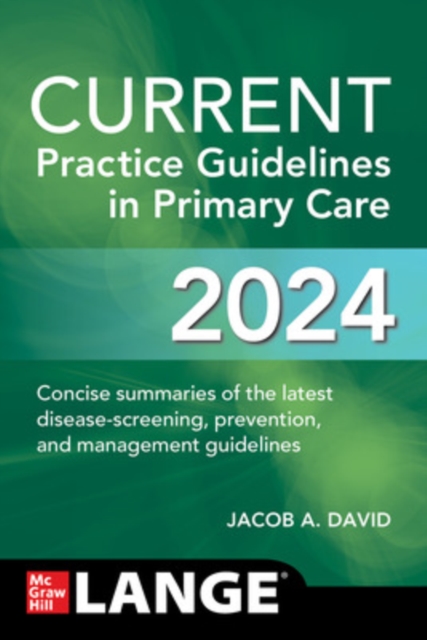 CURRENT Practice Guidelines in Primary Care 2024, Paperback / softback Book