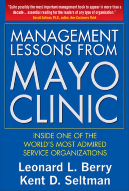 Management Lessons from the Mayo Clinic (PB), Paperback / softback Book