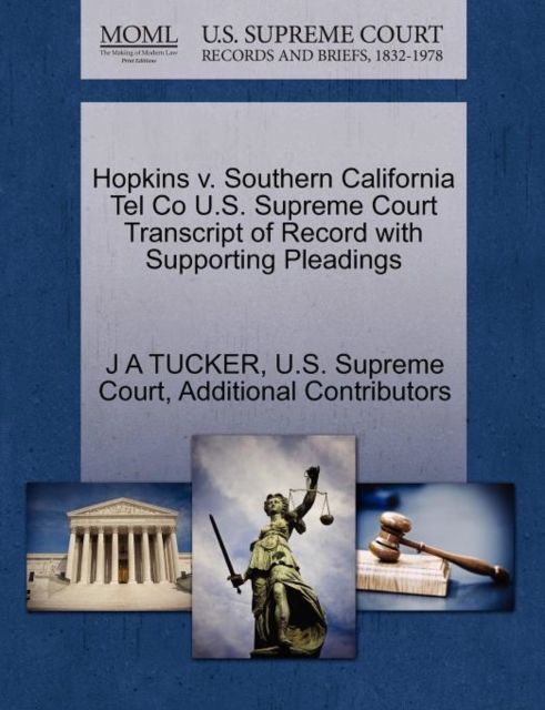 Hopkins V. Southern California Tel Co U.S. Supreme Court Transcript of Record with Supporting Pleadings, Paperback / softback Book